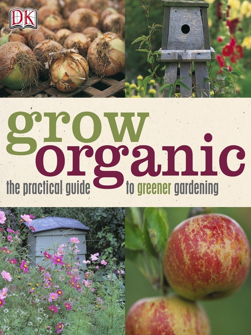 Title details for Grow Organic by DK - Available